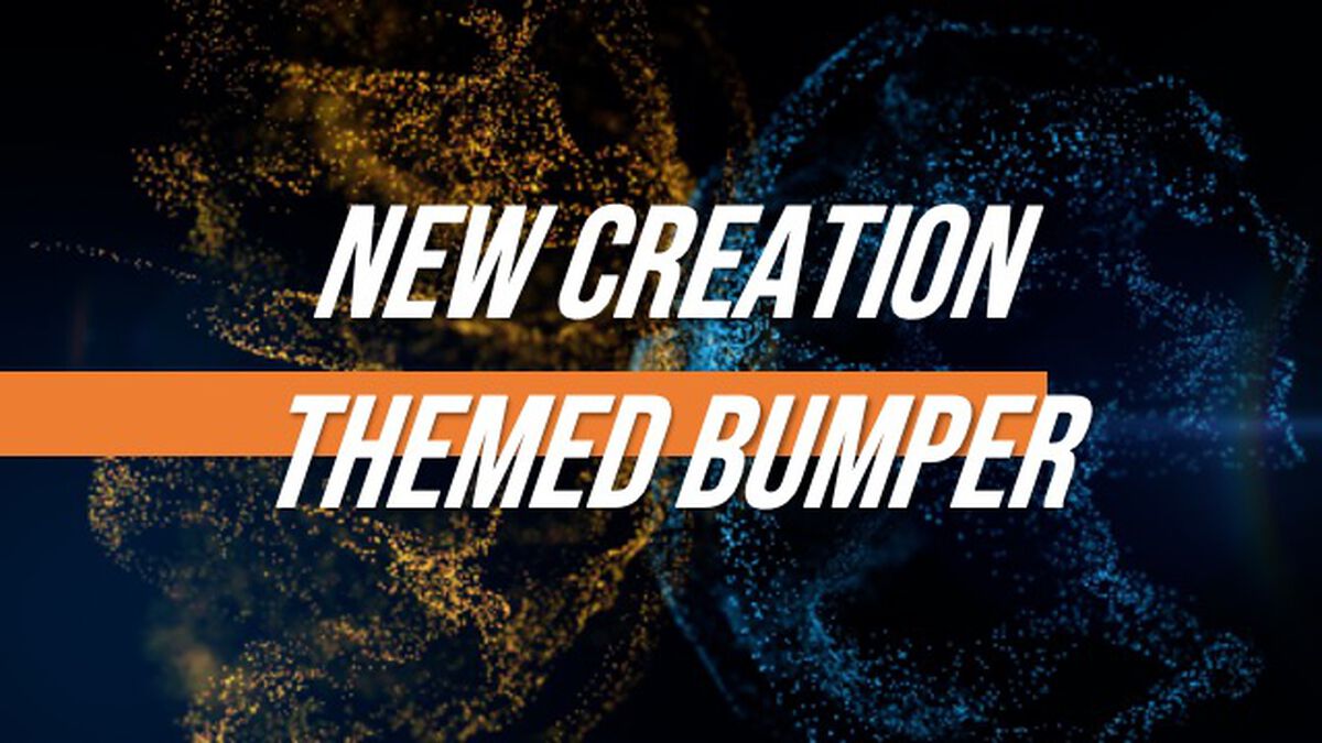 New Creation Themed Bumper image number null